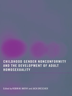 cover image of Childhood Gender Nonconformity and the Development of Adult Homosexuality